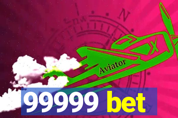 99999 bet